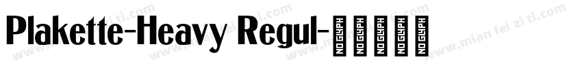 Plakette-Heavy Regul字体转换